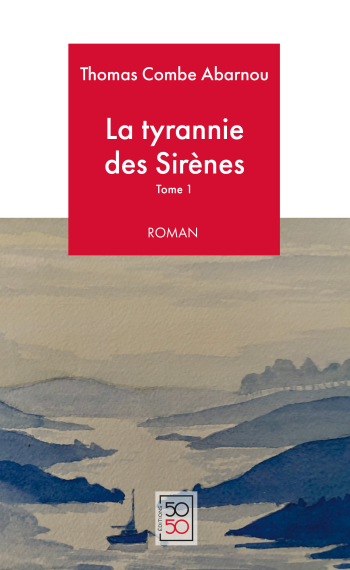 Couverture de La Tyrannie des Sirènes Tome I 