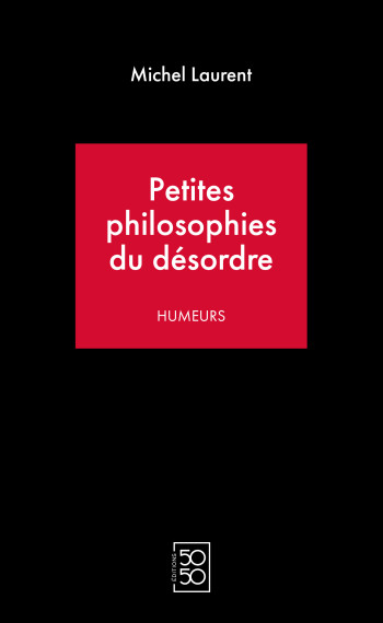Couverture de Petites philosophies du désordre