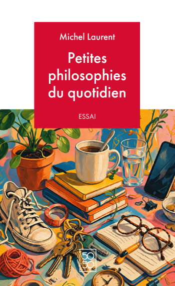Couverture de Petites philosophies du quotidien