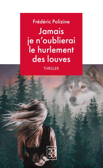 Couverture de Jamais je n'oublierai le hurlement des louves