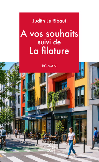 Couverture de A vos souhaits suivi de la filature